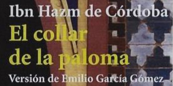 CONFERENCIA: VIAJE POR LA LITERATURA ANDALUSÍ. LA HERENCIA DEL COLLAR DE LA PALOMA