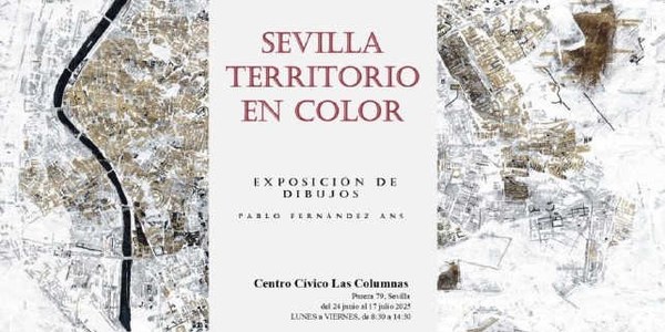 EXPOSICIÓN DE PINTURA DE MAPAS: “SEVILLA TERRITORIO EN COLOR"